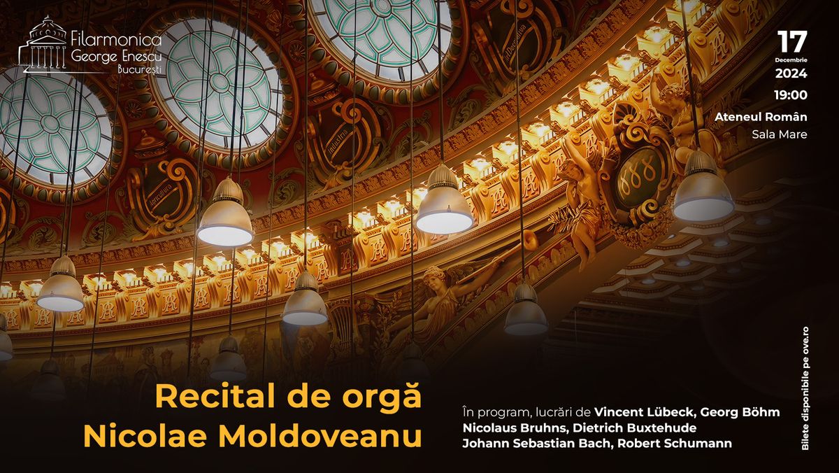 Recital de org\u0103. Nicolae Moldoveanu