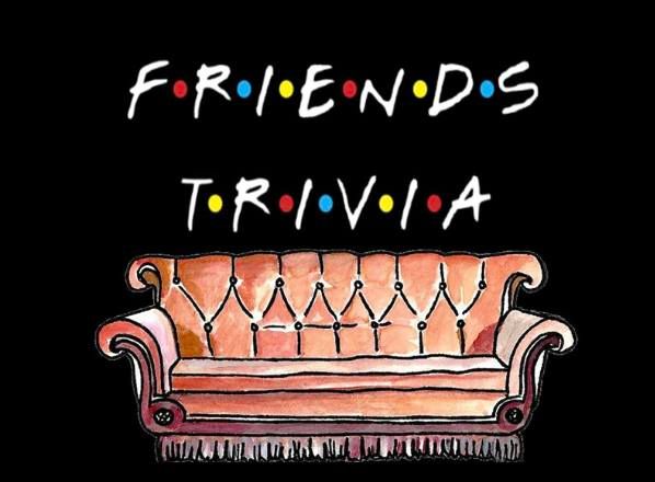 Friends Trivia! May 23rd at The Garden