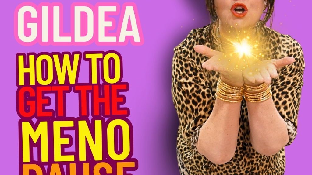 Anne Gildea - How To Get The Menopause And Enjoy It