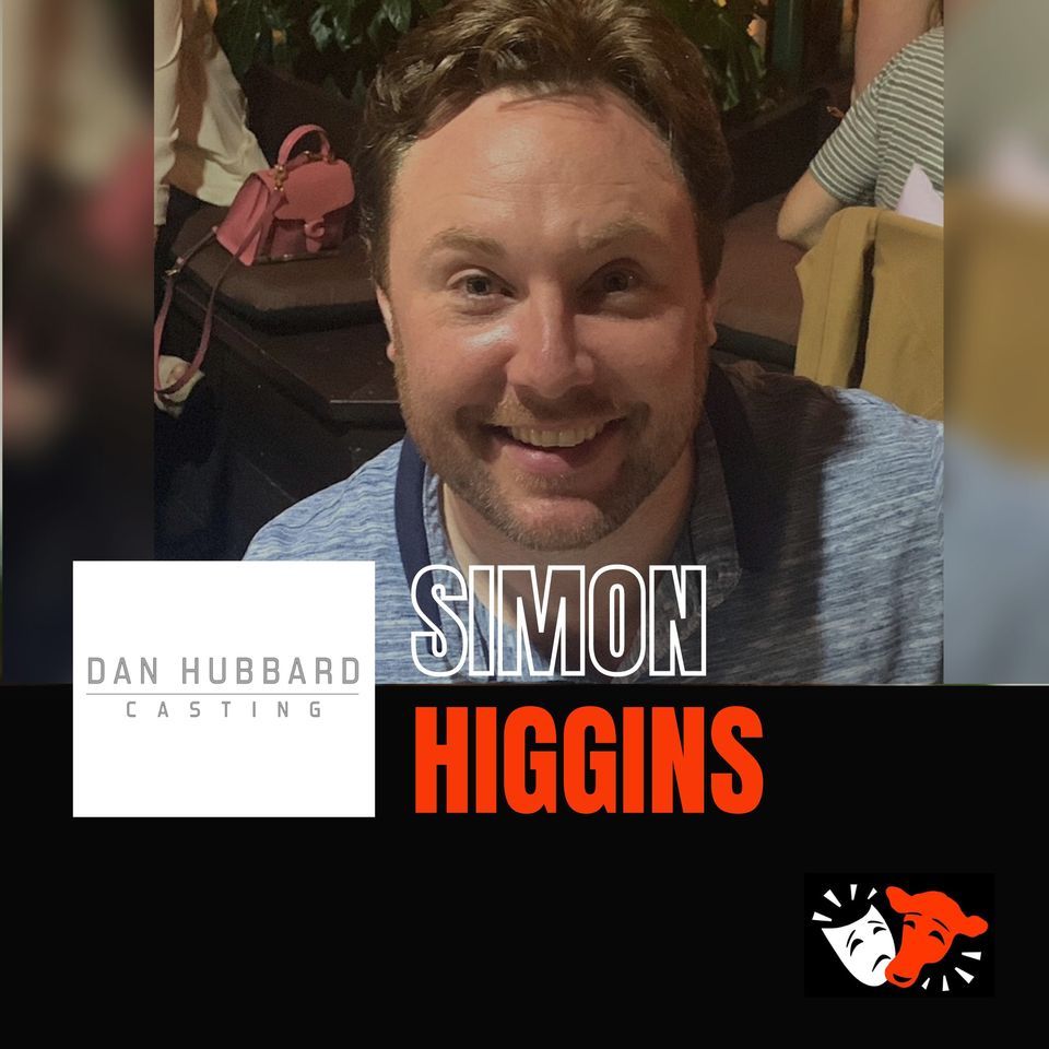 DAN HUBBARD CASTING ASSISTANT SIMON HIGGINS | IN-PERSON TV \/ FILM WORKSHOP