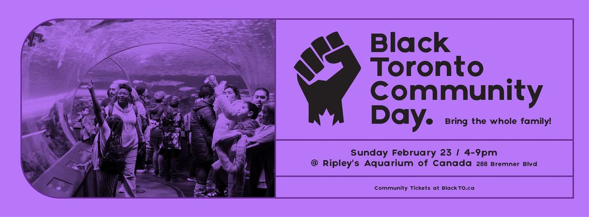 Black Toronto Community Day @ Ripley's Aquarium of Canada