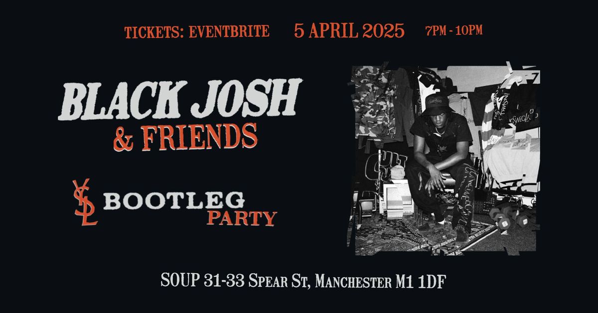 Black Josh & Friends 'YSL Bootleg Party' @ SOUP, Manchester