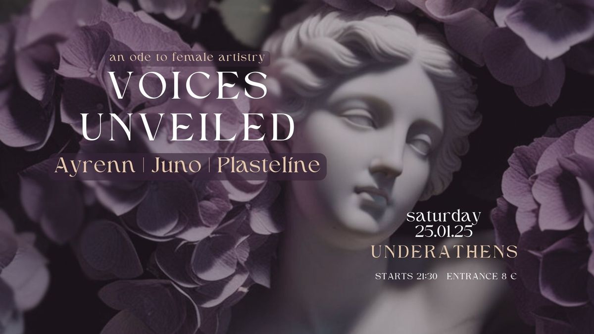 VOICES UNVEILED | Ayrenn \/\/Juno \/\/Plastel\u00edne