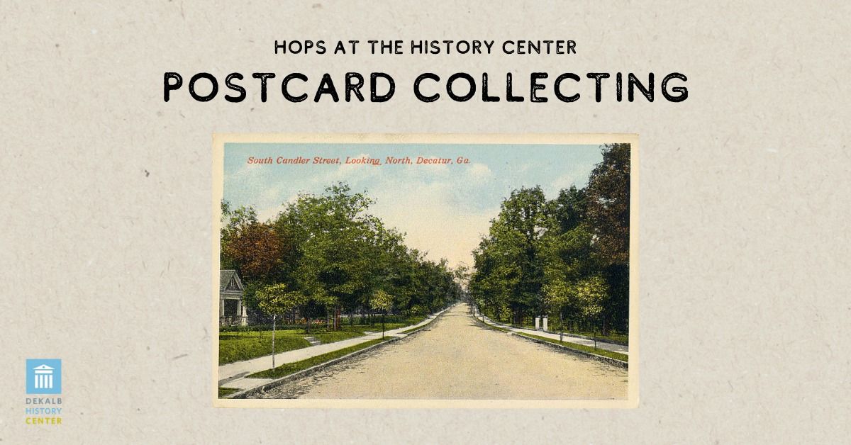 Hops at the History Center: Postcard Collecting with GA Postcard Club