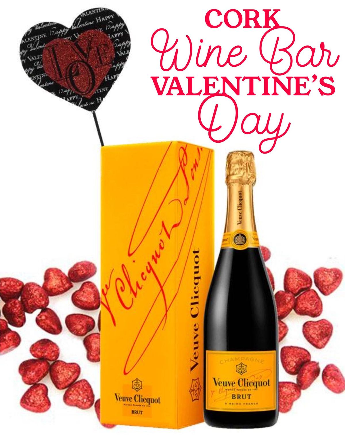 VEUVE CLICQUOT Valentine\u2019s Day at Cork Wine Bar