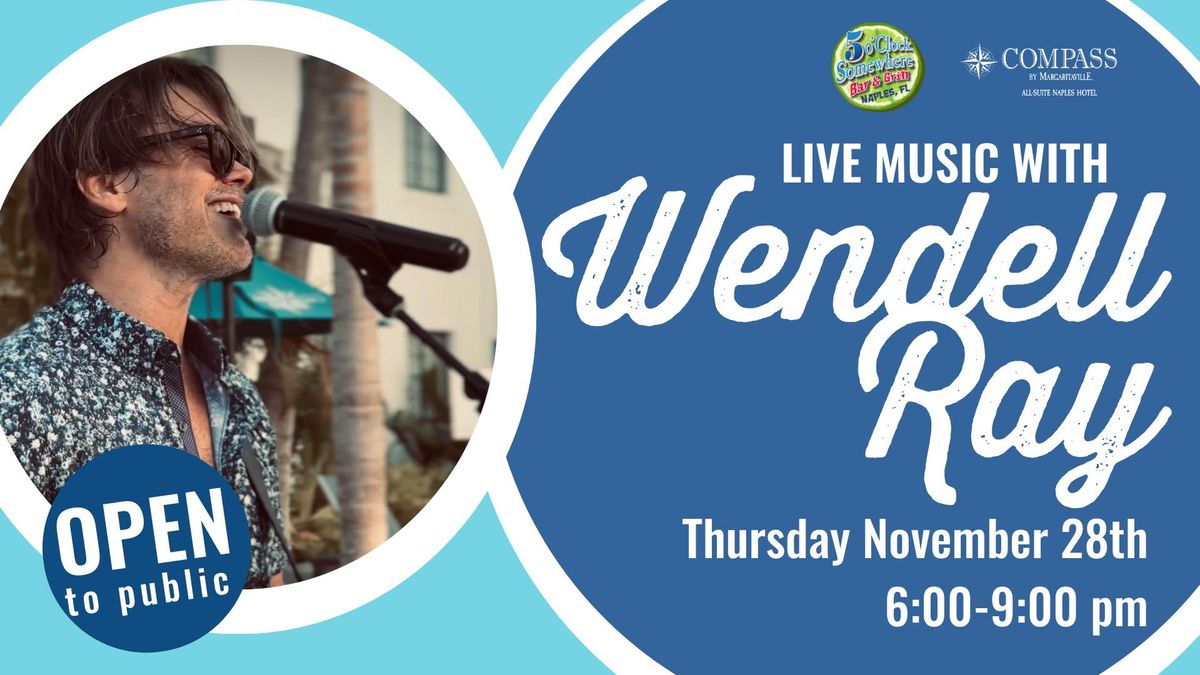 LIVE MUSIC : Wendell Ray