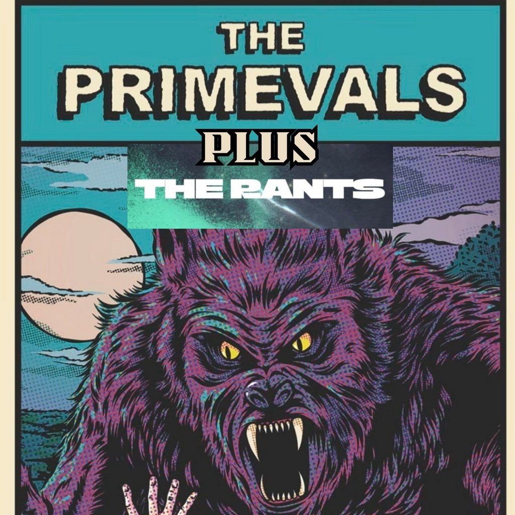 The Primevals Plus The Rants