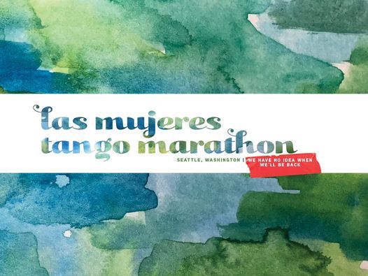 [CANCELED] Las Mujeres Tango Marathon IV