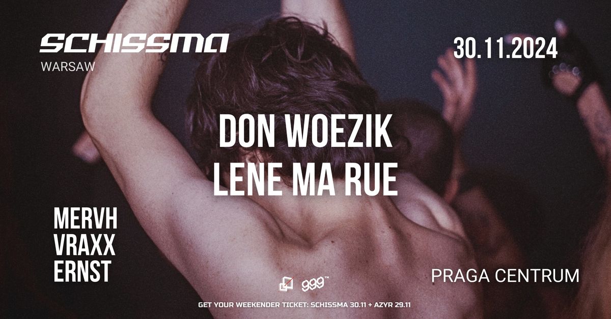 SCHISSMA: DON WOEZIK (SE), LENE MA RUE (EE), MERVH, VRAXX, ERNST