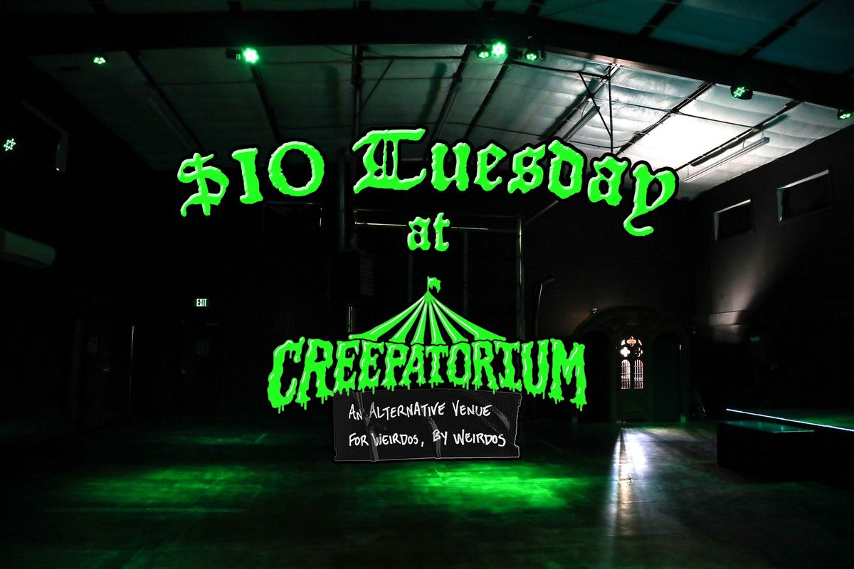 $10 Tuesday at Creepatorium with Gila Teen, Solar Point, Moth Season, Pitchfork