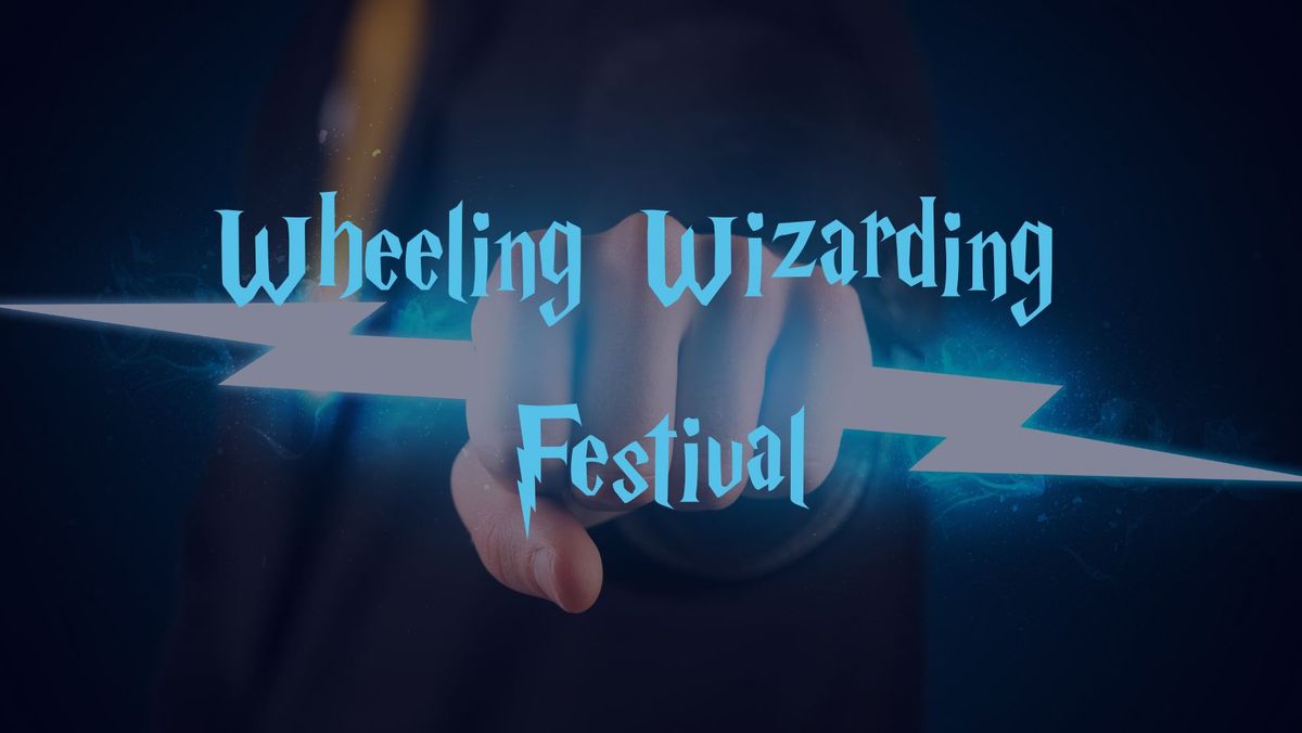 Wheeling Wizarding Festival 2024