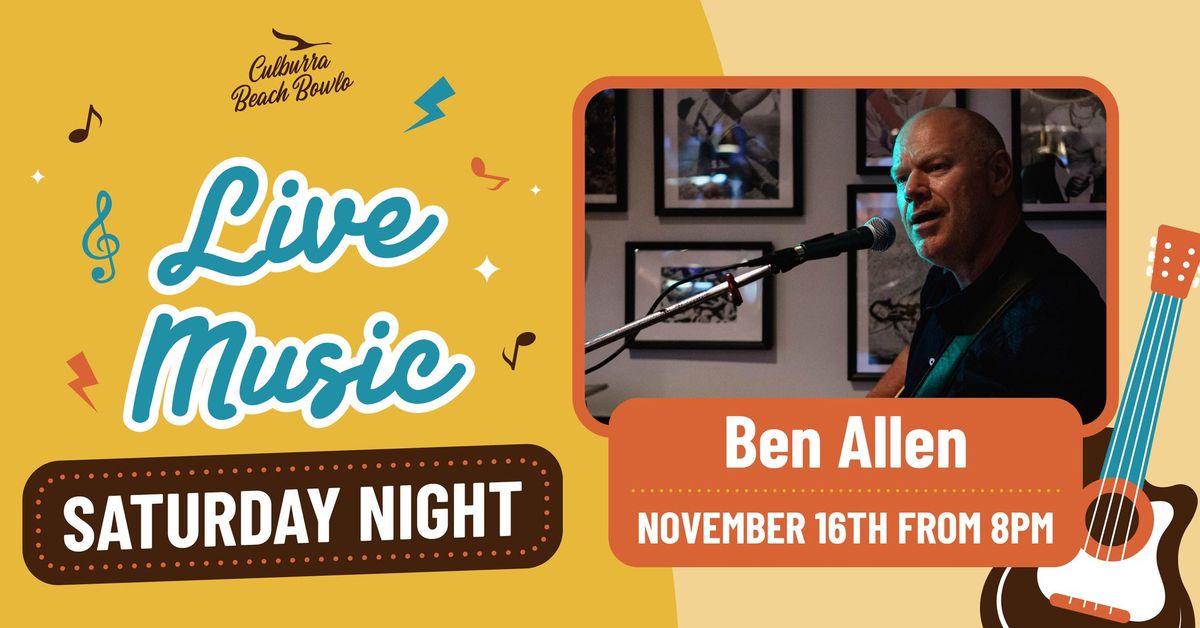 SATURDAY LIVE MUSIC | Ben Allen