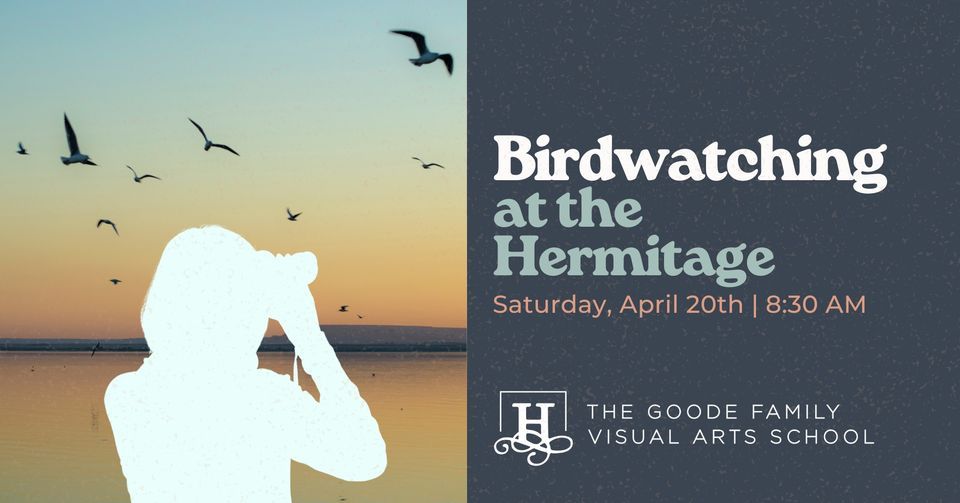 Birdwatching at the Hermitage: VAS Programs