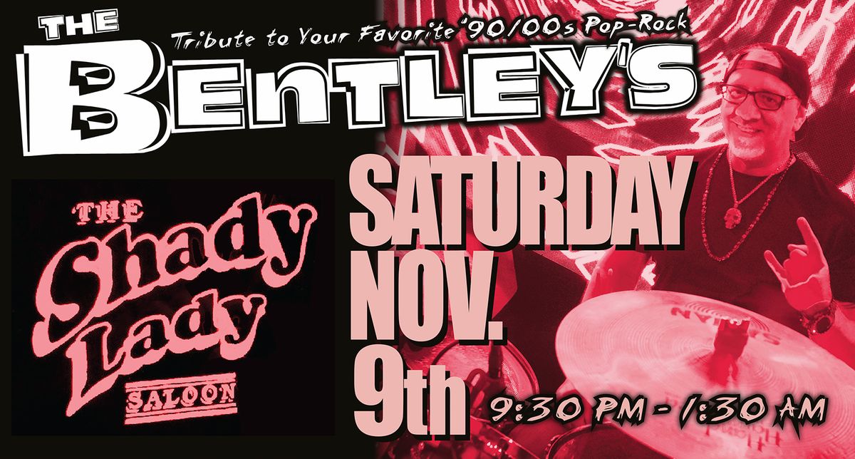 The Bentley's DEBUT @ The Shady Lady!!!