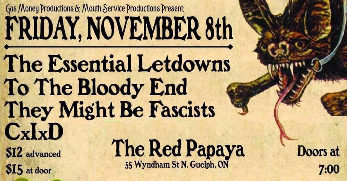 The Essential Letdowns, To The Bloody End, They Might Be Fascists, and CID, Friday November 8th at The Red Papaya