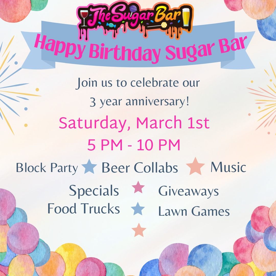 3 Year Anniversary for The Sugar Bar!