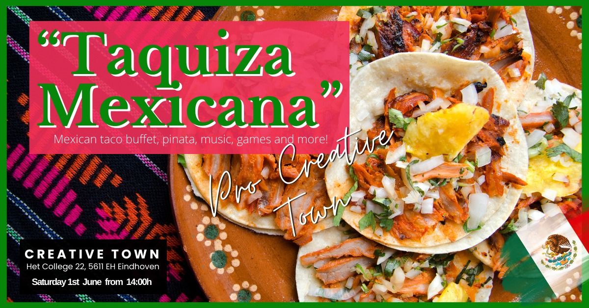 "Taquiza Mexicana"  Mexican Tacos Party -Pro Creative Town