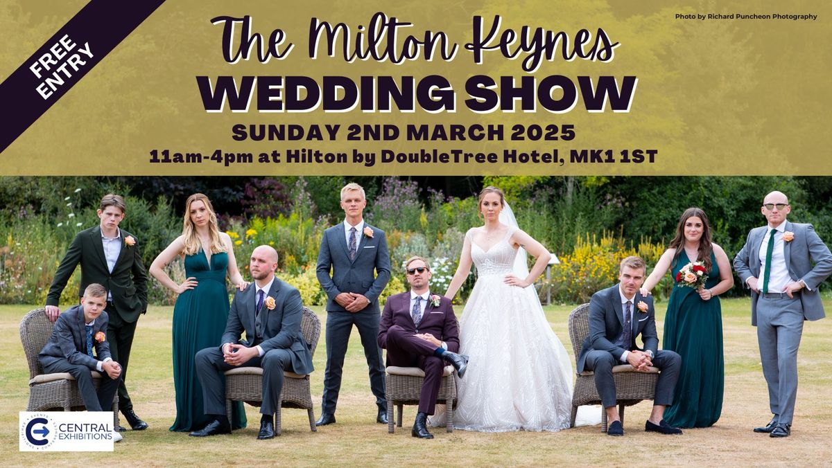 Milton Keynes Wedding Show, DoubleTree by Hilton, Sunday 2nd March 2025