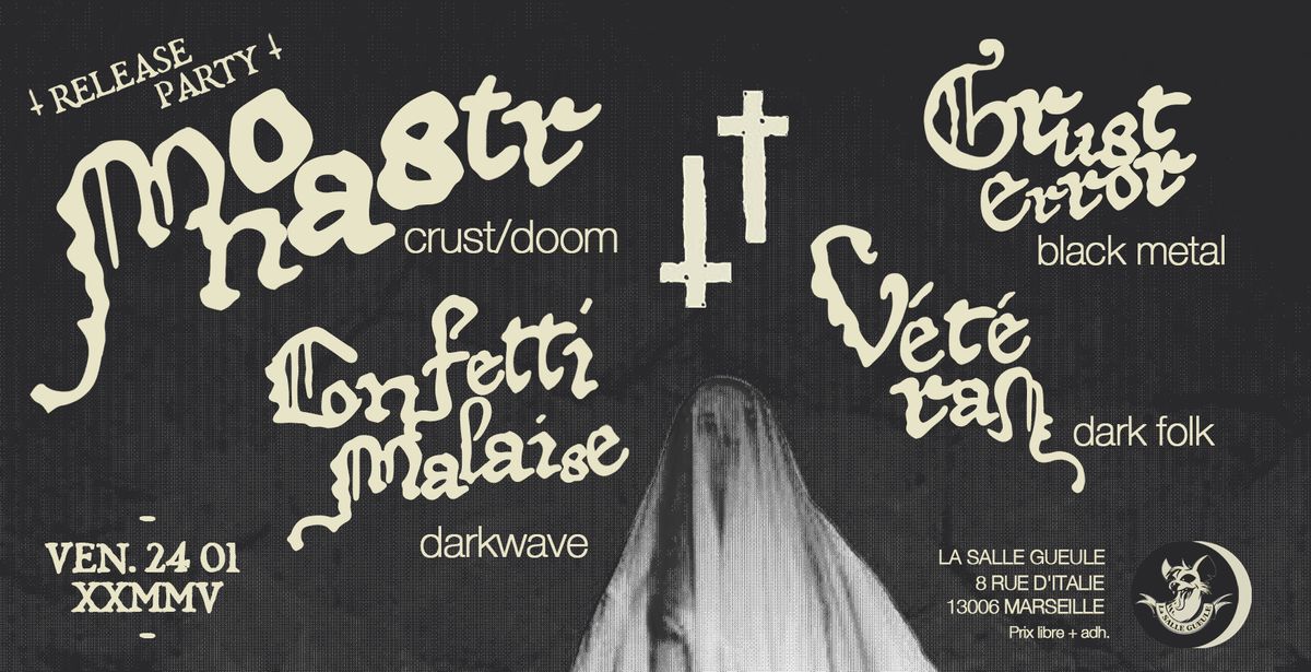 RELEASE PARTY MonastR \/ Grusterror \/ Confetti Malaise \/ V\u00e9t\u00e9ran