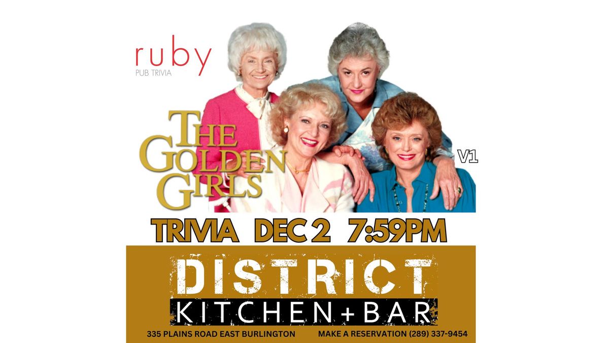 Golden Girls Theme Trivia @ District Kitchen & Bar