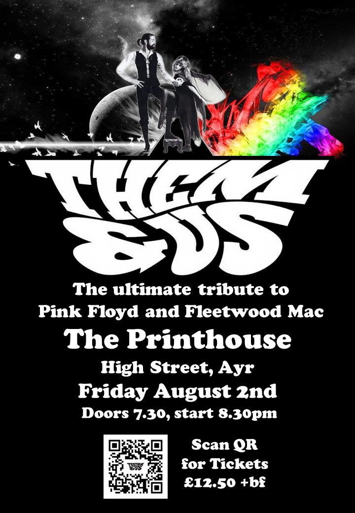 Them & Us - Printhouse Ayr