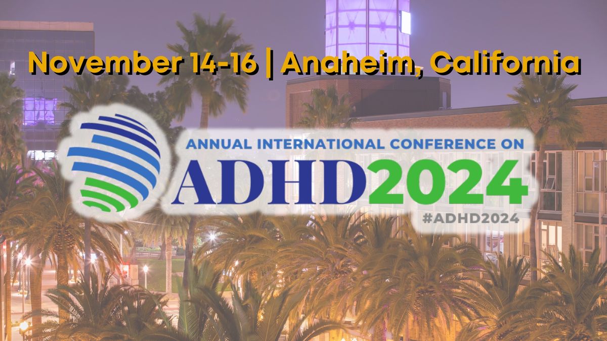 2024 Annual International Conference on ADHD