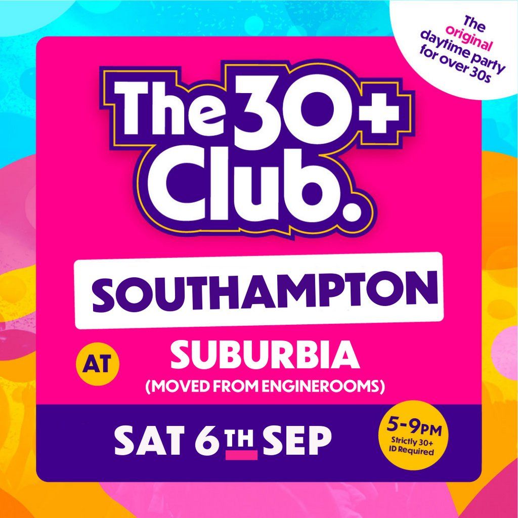 The 30+ Club : Daytime Clubbing for the Over 30s NOW IN SUBURBIA