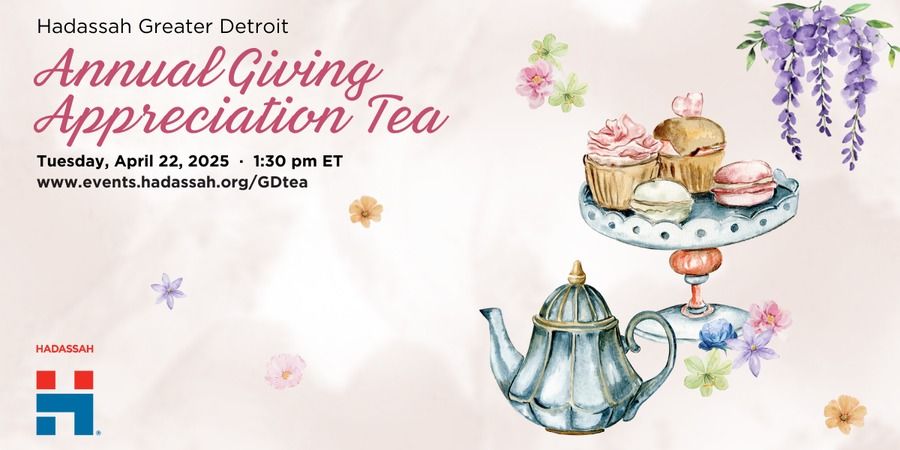 Hadassah Greater Detroit Annual Giving Appreciation Tea