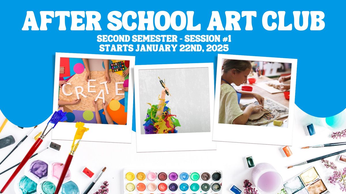 After School Art Club - Second Semester, Session #1