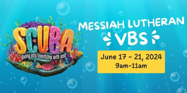 Messiah Lutheran Vacation Bible School (VBS)