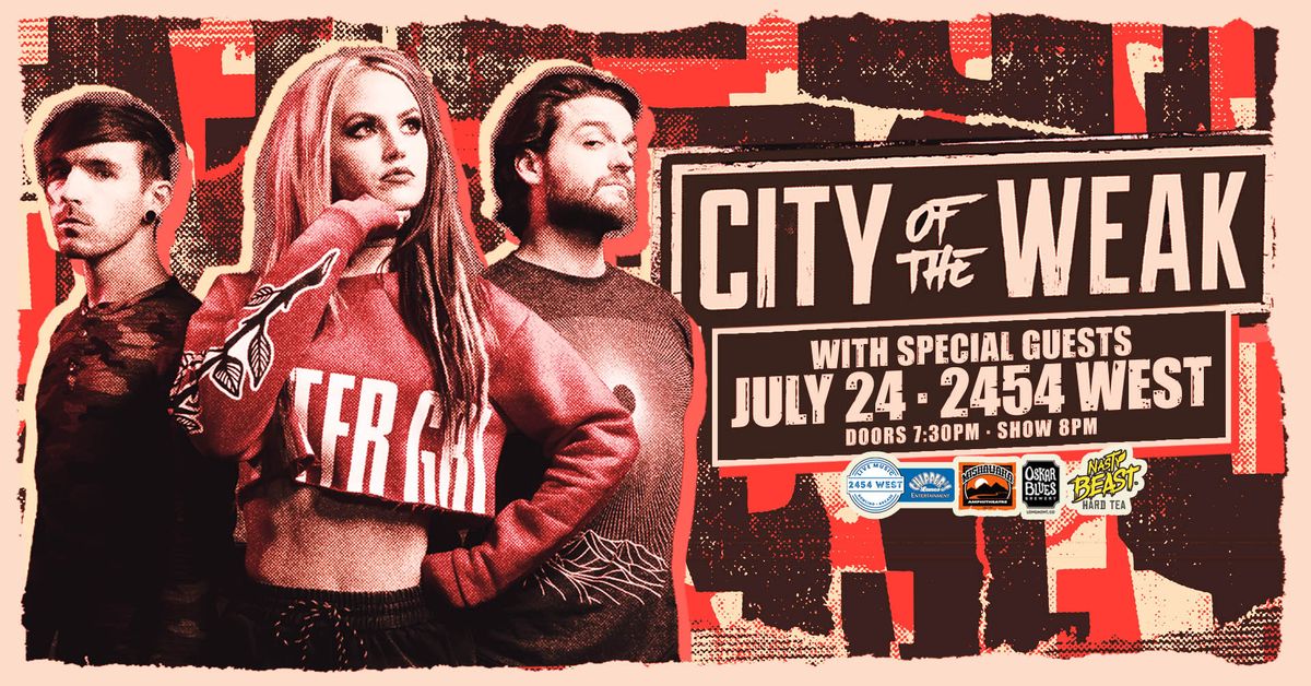 City of The Weak w\/ Special Guests