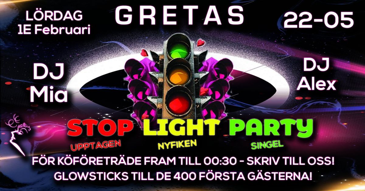 STOP LIGHT PARTY! - L\u00f6rdag 1e Feb! \/\/ Glowsticks till de 400 f\u00f6rsta g\u00e4sterna! \/\/ Gretas 22-05