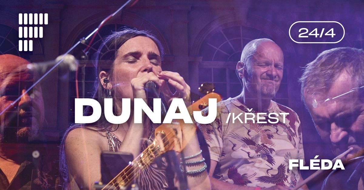 DUNAJ (k\u0159est) | Fl\u00e9da | 24. 4. 2025