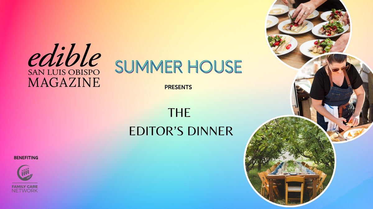 Edible Magazine Presents The Editor's Dinner