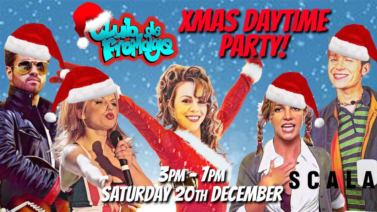 Club de Fromage - Over 30s Christmas Daytime Party: Dec 20th, 3pm-7pm
