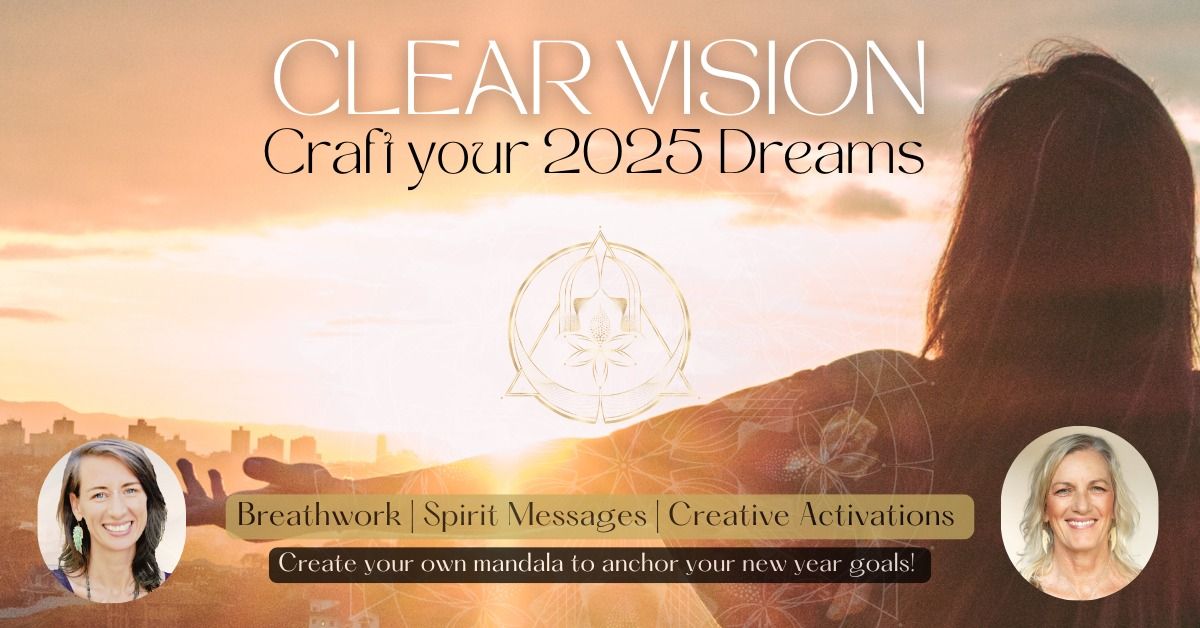 Clear Vision- Craft Your 2025 Dreams