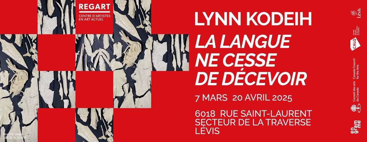 Vernissage\uff5cLa Langue ne cesse de de\u0301cevoir de Lynn Kodeih