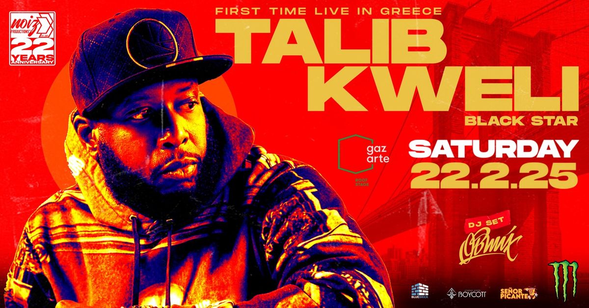 Talib Kweli (Black Star) 1st time live in Greece! Noiz Productions 22 Years Anniversary