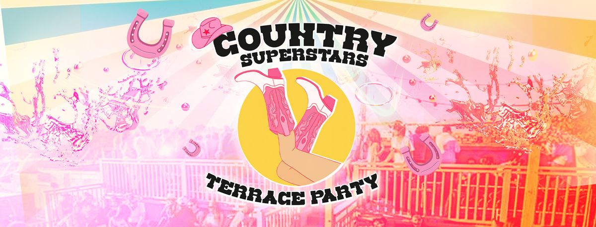 Country Superstars Summer Terrace Party!