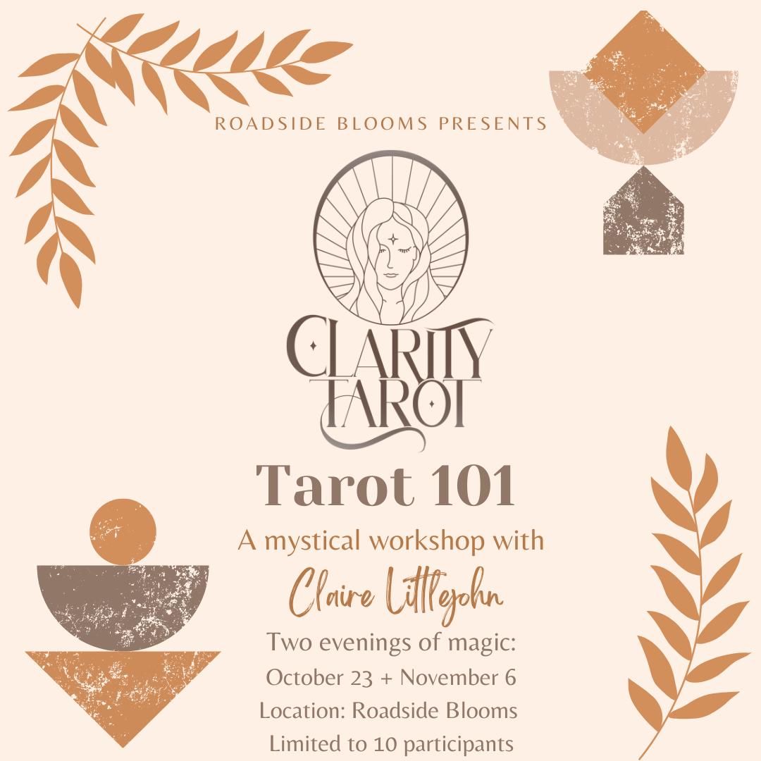 Tarot 101 with Clarity Tarot: A two part magical experience!