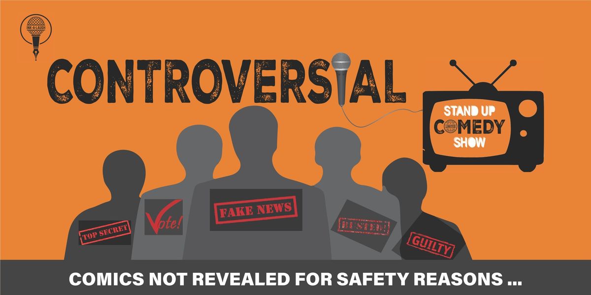 Controversial Comedy - Stand Up Show