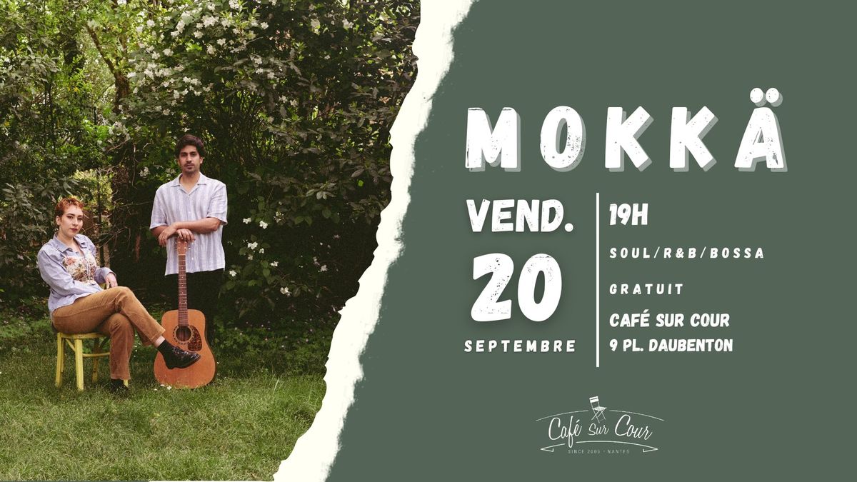 Concert ext\u00e9rieur : Mokk\u00e4 