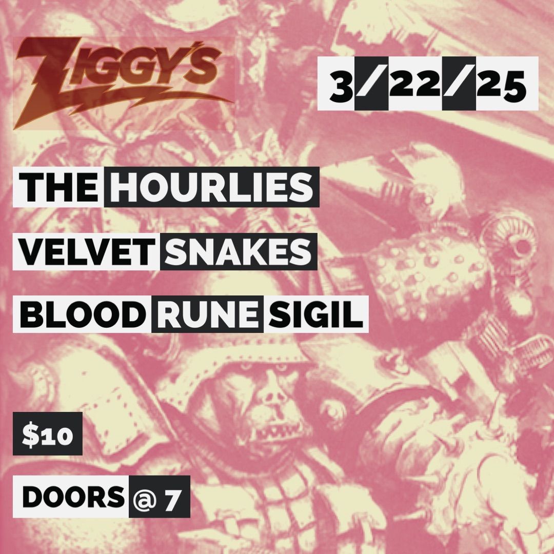 The Hourlies, Velvet Snakes, & Blood Rune Sigil @Ziggy\u2019s