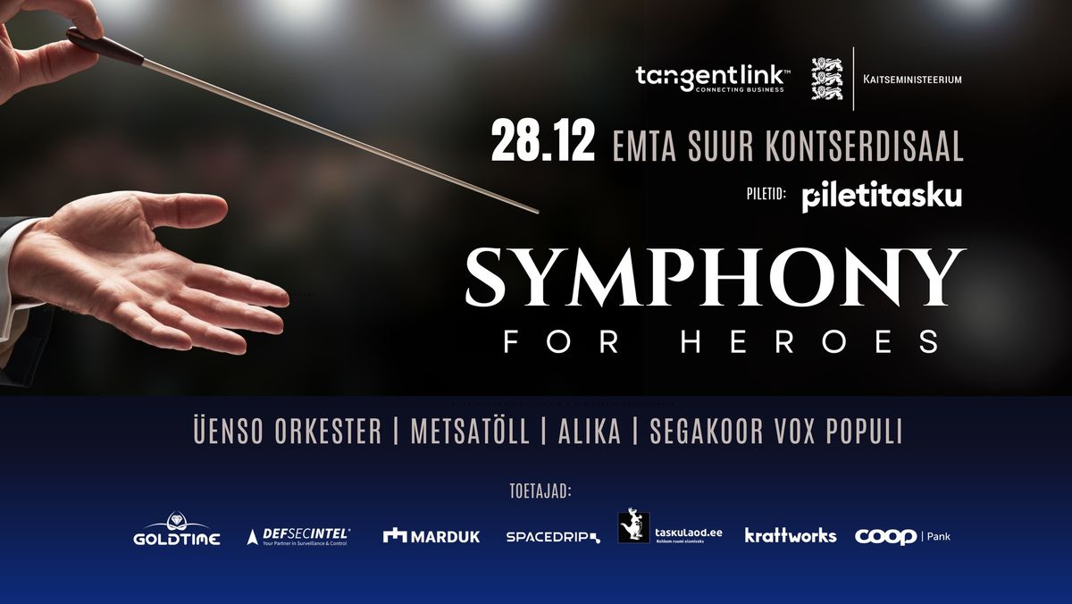 Symphony for Heroes: \u00dcENSO, VOX POPULI, ALIKA, METSAT\u00d6LL