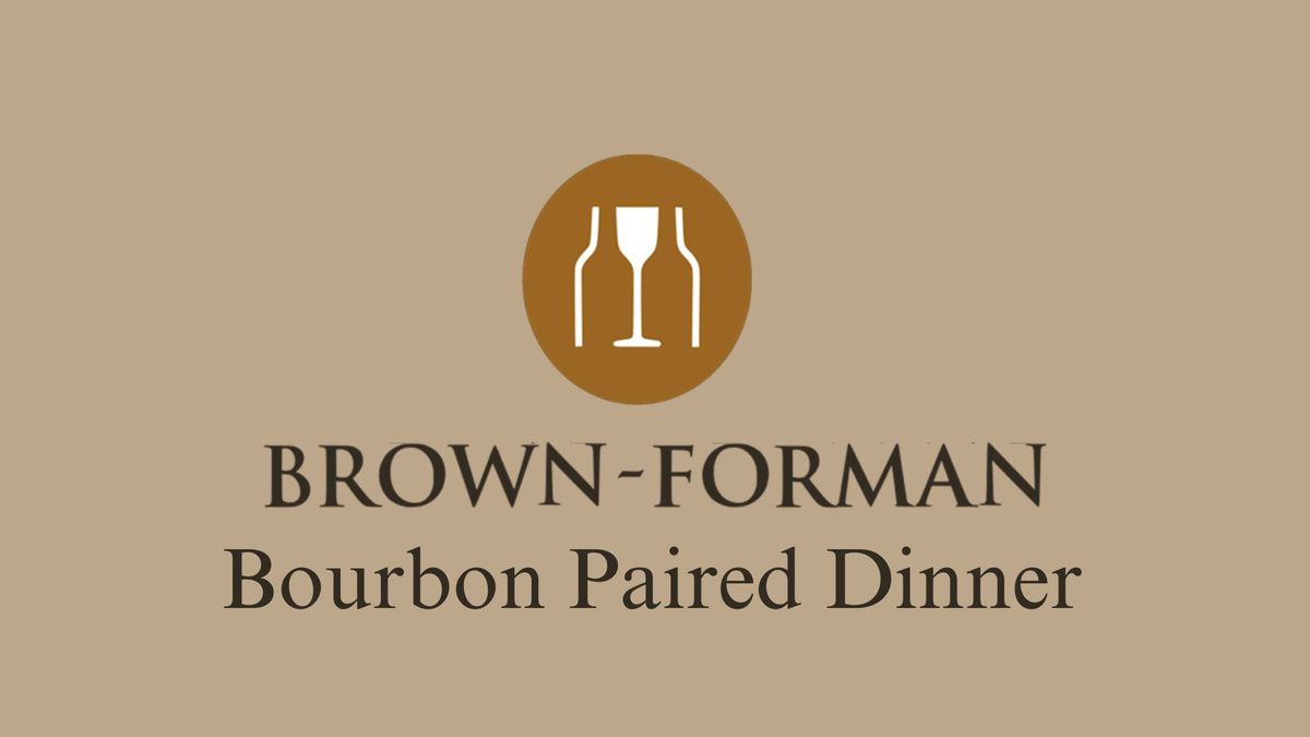 Brown-Forman Bourbon Paired Dinner