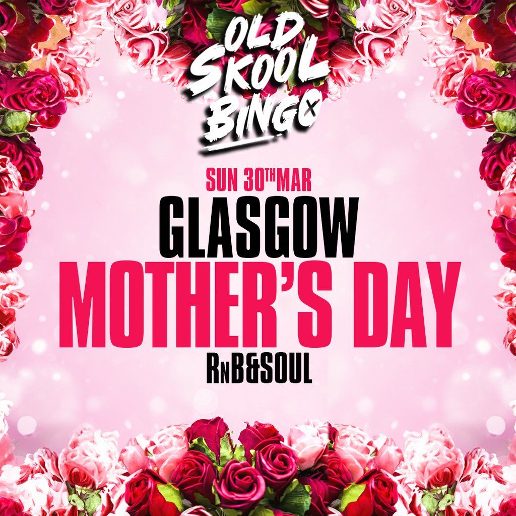 Old Skool Bingo Mothers day Glasgow