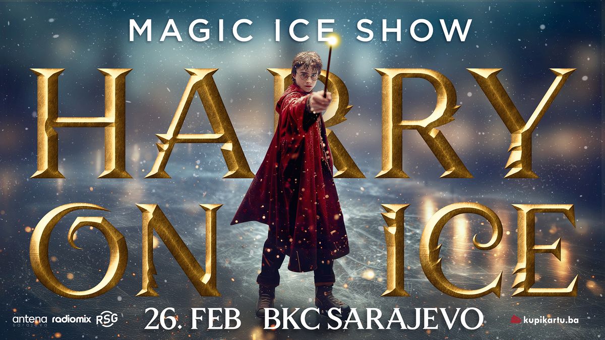 HARRY ON ICE - Magi\u010dni show na ledu 26.02. BKC SARAJEVO