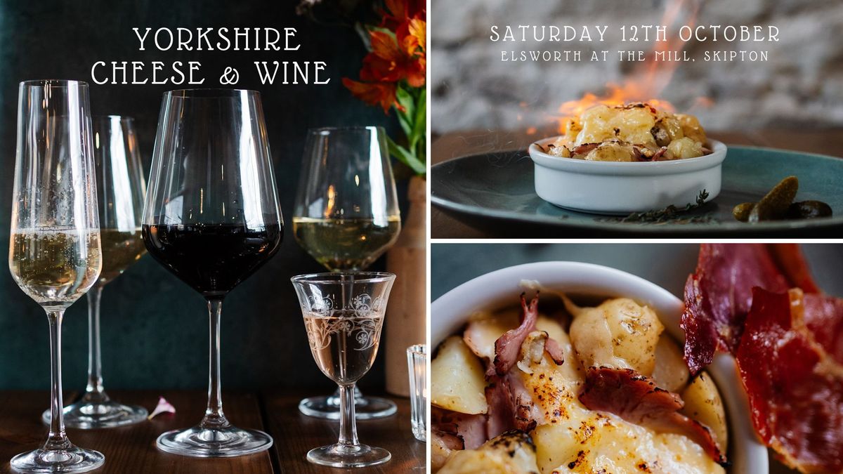 Yorkshire Cheese & Wine Pairing 