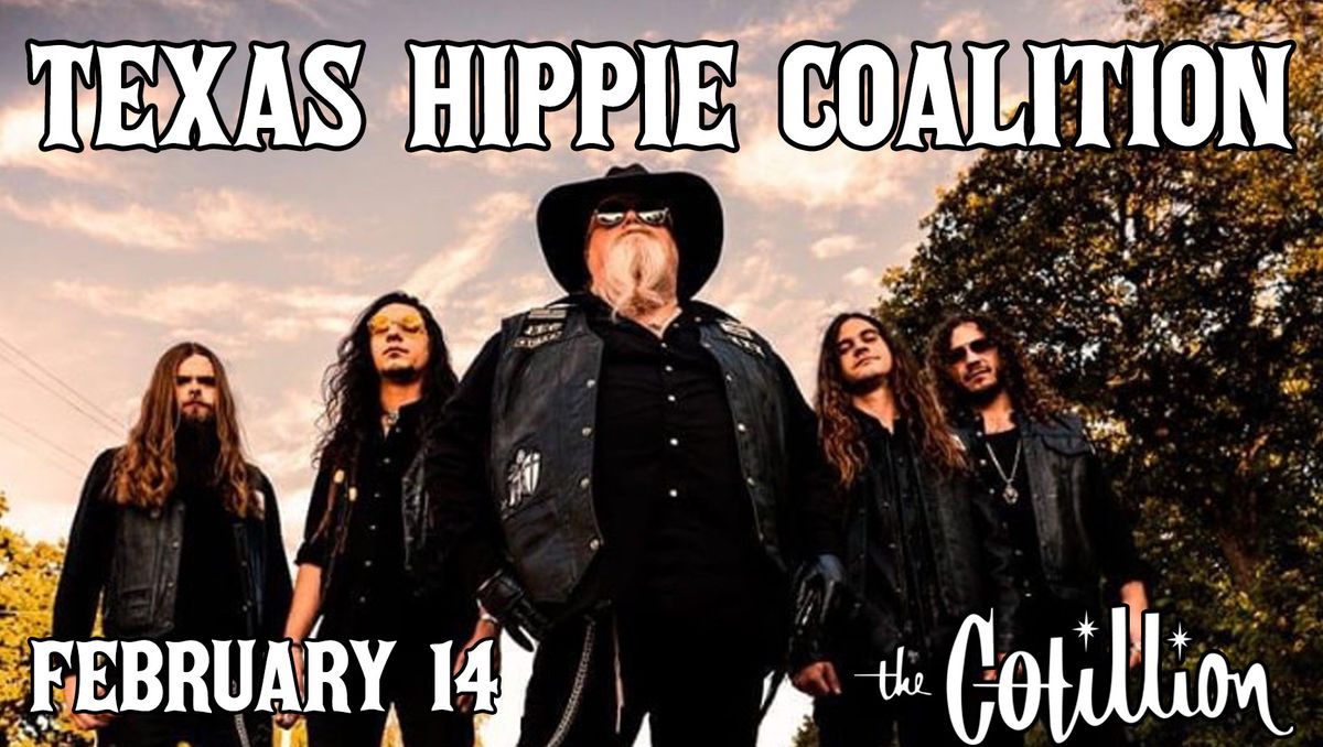 Texas Hippie Coalition \u00b7 February 14 \u00b7 The Cotillion \u00b7 Wichita, KS