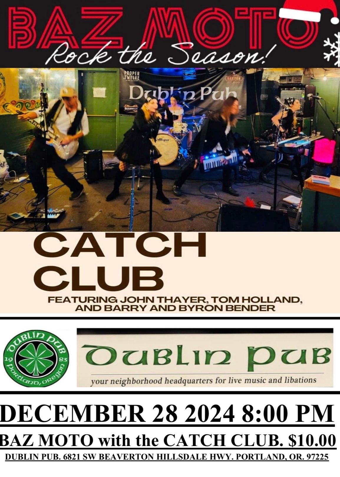 BAZ MOTO at DUBLIN PUB with special guests CATCH CLUB DECEMBER 28 2024 $10.00